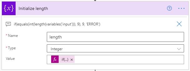 if(equals(int(length(variables('input'))), 9), 9, 'ERROR')