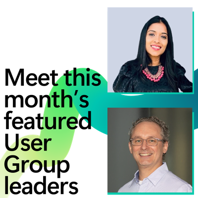 Unlocking the Power of Community: A Journey with Featued User Group leaders Geetha Sivasailam and Ben McMann